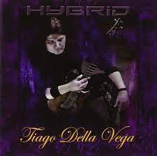 TIAGO DELLA VEGA / Hybrid