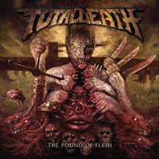 TOTAL DEATH / The Pound of Flesh