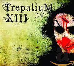 TREPALIUM / Xiii