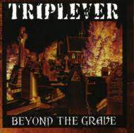 TRIPLEVER / Beyond The Grave