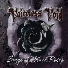 VOICELESS VOID / Songs Of Black Roses