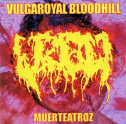 VULGAROYAL BLOODHILL / Muerteatrot