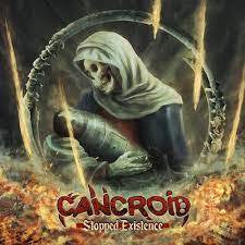 CANCROID / Stopped Existence