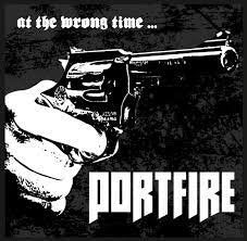 PORTFIRE / At The Wrong Time...