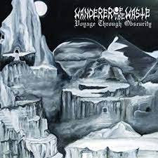 WANDERER OF THE WASTE / Voyage Through Obscurity