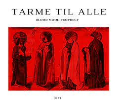 TARME TIL ALLE / Blood Moon Prophecy