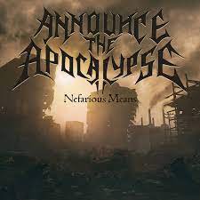 ANNOUNCE THE APOCALYPSE / Nefarious Means