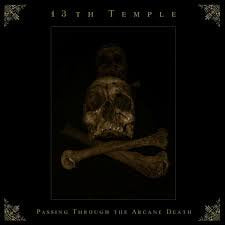 13TH TEMPLE / Passing Through the Arcane Death