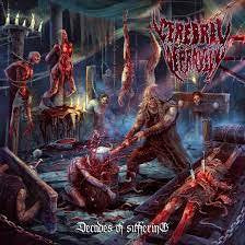 CEREBRAL DEPRAVITY / Decades of Suffering