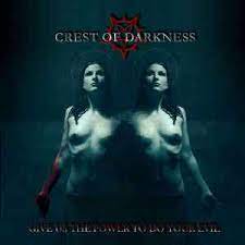 CREST OF DARKNESS / Give Us the Power to Do Your Evil