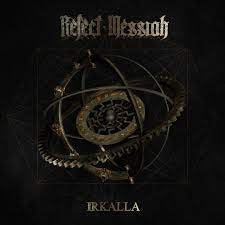 REJECT MESSIAH / Irkalla