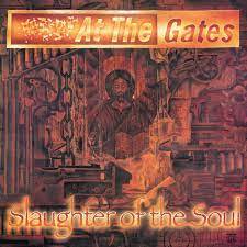 AT THE GATES / Slaughter of the Soul