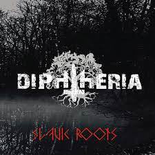 DIPHTHERIA / Slavic Roots