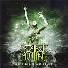 FATAL MUTINY / Existence In Extinction