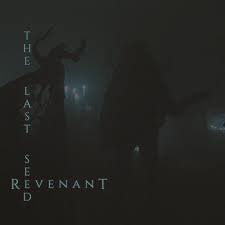 THE LAST SEED / Revenant