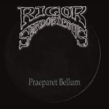 RIGOR SARDONICOUS / Praeparet Bellum