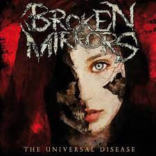 BROKEN MIRRORS / The Universal Disease