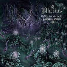 AKERIUS / Hidden Portals To The Nameless Depths