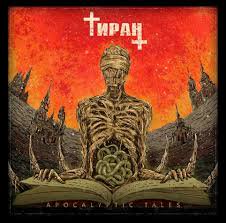 TIRAN(ТИРАН) / Apocalyptic Tales