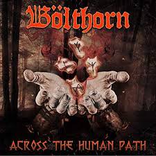 BOLTHORN / Across The Human Path