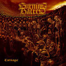 BURNING HATRED / Carnage