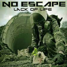 NO ESCAPE / Lack Of Life