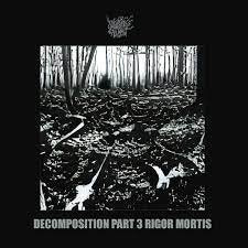 MUSKEG CHARNEL / Decomposition Part 3: Rigor Mortis