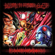 BOUND IN HUMAN FLESH / Sick Lust For Revenge