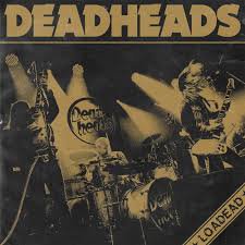 DEADHEADS / Loadead