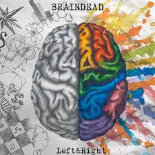 BRAINDEAD / Left & Right