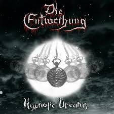 DIE ENTWEIHUNG / Hypnotic Dreams