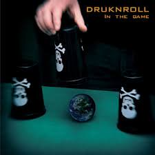 DRUKNROLL / In The Game / В Игре