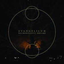 EVANGELICUM / Necroholistic Dreams