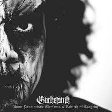 GARHELENTH / About Pessimistic Elements & Rebirth of Tragedy