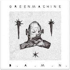 GREENMACHINE / D.A.M.N.