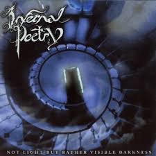 INFERNAL POETRY / Not Light But Rather Visible Darkness