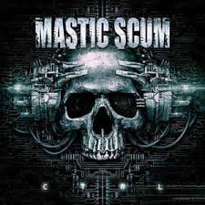 MASTIC SCUM / C T R L