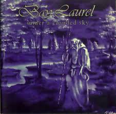 BAY LAUREL / Under A Clouded Sky