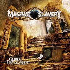 MASSIVE SLAVERY / Global Enslavement