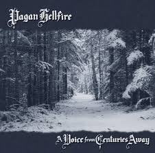 PAGAN HELLFIRE / A Voice From Centuries Away