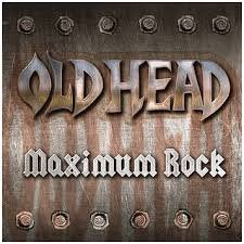 OLD HEAD / Maximum Rock