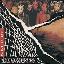 HOLY MOSES / World Chaos