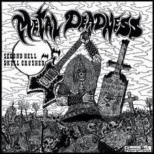 SECOND HELL / SKULL CRUSHER / Metal Deadness