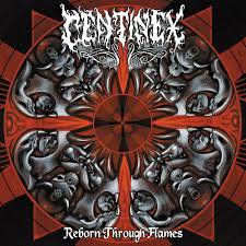 CENTINEX / Reborn Through Flames