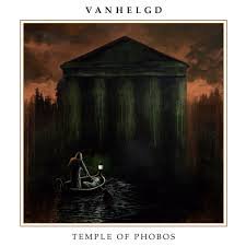 VANHELGD / Temple of Phobos