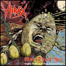 HIRAX / Not Dead Yet+1