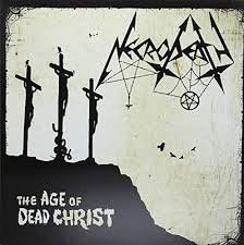 NECRODEATH / The Age of Dead Christ