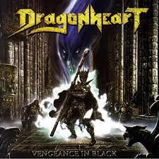 DRAGONHEART / Vengeance In Black