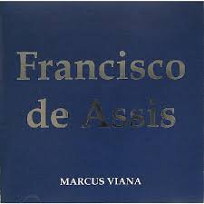 MARCUS VIANA / Francisco De Assis