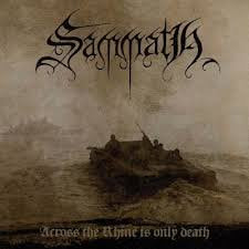 SAMMATH / Across The Rhine Is Only Death